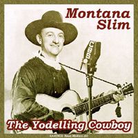 Wilf Carter - Montana Slim - The Yodelling Cowboy